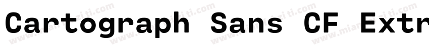Cartograph Sans CF Extra Bold字体转换